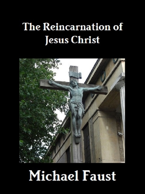 Upplýsingar um The Reincarnation of Jesus Christ eftir Michael Faust - Biðlisti